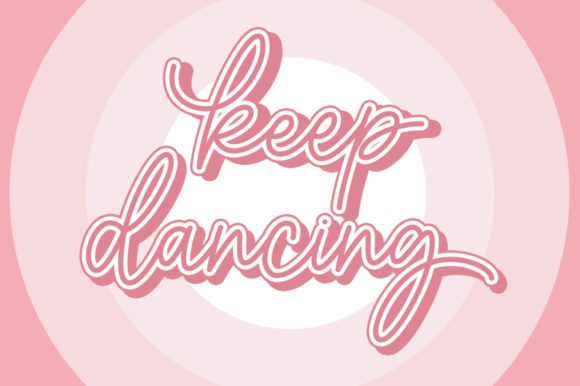 Keep Dancing: A Playful Script Font for Digital Creatives