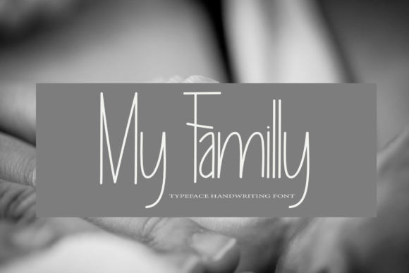 My Familly: A Handwritten Font That Brings Warmth to Your Creations